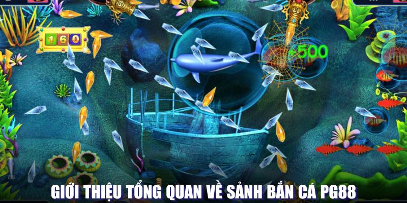 Giới thiệu bắn cá PG88