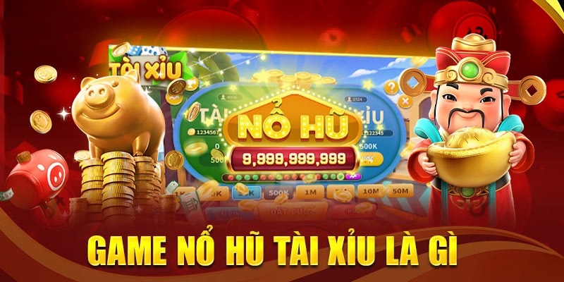 Giới thiệu về trò chơi đổi thưởng Nổ Hũ Tài Xỉu online